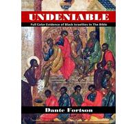 Undeniable: Full Color Evidence of Black Israelites In The Bible