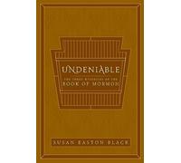 Undeniable: The Three Witnesses of the Book of Mormon