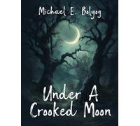 Under a Crooked Moon