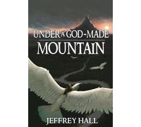 Under a God-Made Mountain