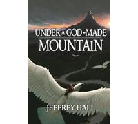 Under a God-Made Mountain