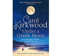 Under A Greek Moon: The perfect escapist read from the Sunday Times bestseller