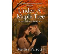 Under A Maple Tree: Small Town Romance