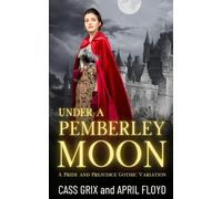 Under a Pemberley Moon: A Pride and Prejudice Gothic Variation