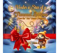 Under a Star of a Thousand Lanterns: How the Tree Found Christmas: How the Tree Found Christmas as: How the Tree Found Christmas (Enchanted Forest Tales)