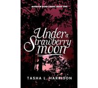 Under A Strawberry Moon: Marrow Bone Creek