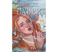 UNDER: Book One in the Descent Into Darkness Trilogy: 1