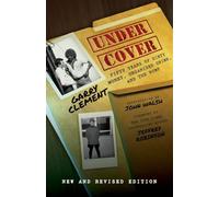 Under Cover, Fifty Years of Dirty Money, Organized Crime and the RCMP 2nd Edition