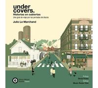 Under Covers: Portadas en cubiertas. Una guía de viaje por las portadas de discos | Julio Le Marchand