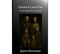 Under Glass Eyes (The 13th Shelf)