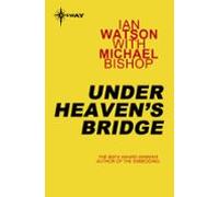 Under Heavens Bridge (ebook)