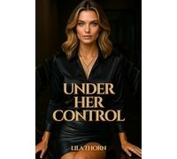 Under Her Control: Hypnosis and Feminine Power: 2 (Hypnotic Pleasure)