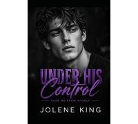 Under His Control: Billionaire Emotional Angst Romance: 2 (Save me From Myself)