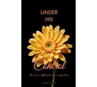 Under his Control: Seiner Kontrolle verfallen (White Lily Club Novellas)