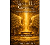 Under His Covering: Trusting God Through Every Season