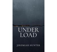 Under Load: A Novel of Pressure, Power, and the Cost of Control
