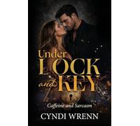 Under Lock and Key: Caffeine and Sarcasm