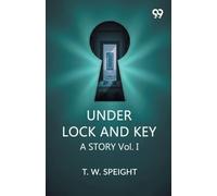 Under Lock And KeyA Story Vol. I (Edition1)