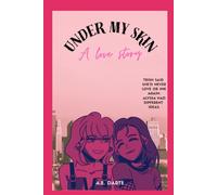 Under My Skin: A Love Story