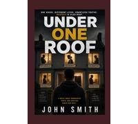 Under One Roof: By Jonh Smith