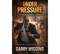 UNDER PRESSURE: A kidnapped girl. A ticking clock. One man on the edge