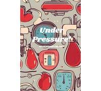 Under Pressure: Blood pressure log book