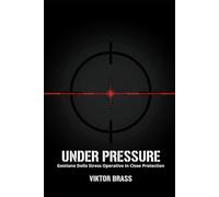 UNDER PRESSURE: gestione dello stress operativo in close protection (Manuali tecnici operativi)