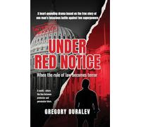UNDER RED NOTICE: A heart-pounding drama based on a true story of one man's tenacious battle for his right against two superpowers