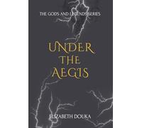 Under the Aegis: 1 (Gods and Legends)