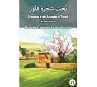 Under the Almond Tree: Modern Standard Arabic Reader