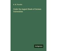 Under the August Shade of German Universities