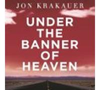 Under The Banner of Heaven