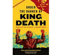 Under the Banner of King Death: Pirates of the Atlantic, A Graphic Novel