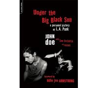 Under the Big Black Sun: A Personal History of L.A. Punk