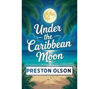 Under the Caribbean Moon: 3 (Shields and Shadows)