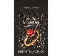 Under the Chained Mountain: 5 (The Zemkoska Chronicles)