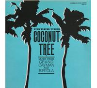 Under the Coconut Tree - Music from Grand Cayman & Tort