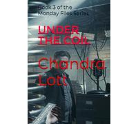 Under the Coil: Book 3 of the Monday Files Series