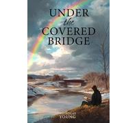 Under the Covered Bridge (Hope Edition)