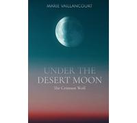 Under the Desert Moon: The Crimson Wolf (Across the Veil)