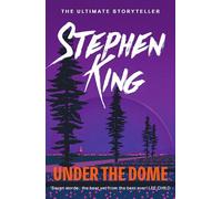 Under the Dome: An epic thriller from the No.1 bestseller