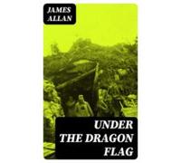 Under The Dragon Flag (ebook)