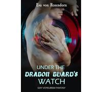 Under the Dragon Guard’s Watch: Gay Voyeurism Fantasy