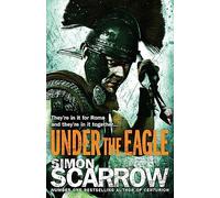 Under the Eagle (Eagles of the Empire 1) – Headline