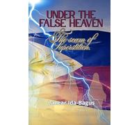 Under the False Heaven: The scam of superstition