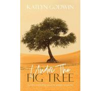 Under the Fig Tree: God's Faithfulness in Every Season