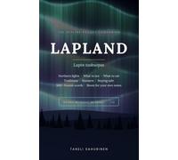 Under the Fox Fires: The Lapland Travel Guide - Northern Lights, Finnish Words, Food, Manners & Safety, with Room for Your Own Notes