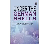 Under the German shells