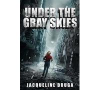 Under the Gray Skies