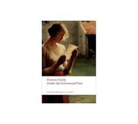 Under the Greenwood Tree (Oxford World’s Classics)